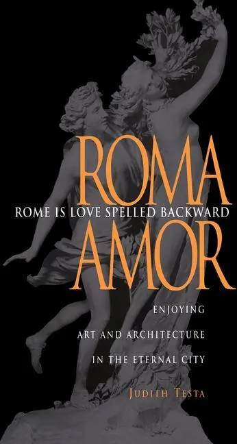 Cover: 9780875805764 | Rome Is Love Spelled Backward – Enjoying Art and Architecture in...