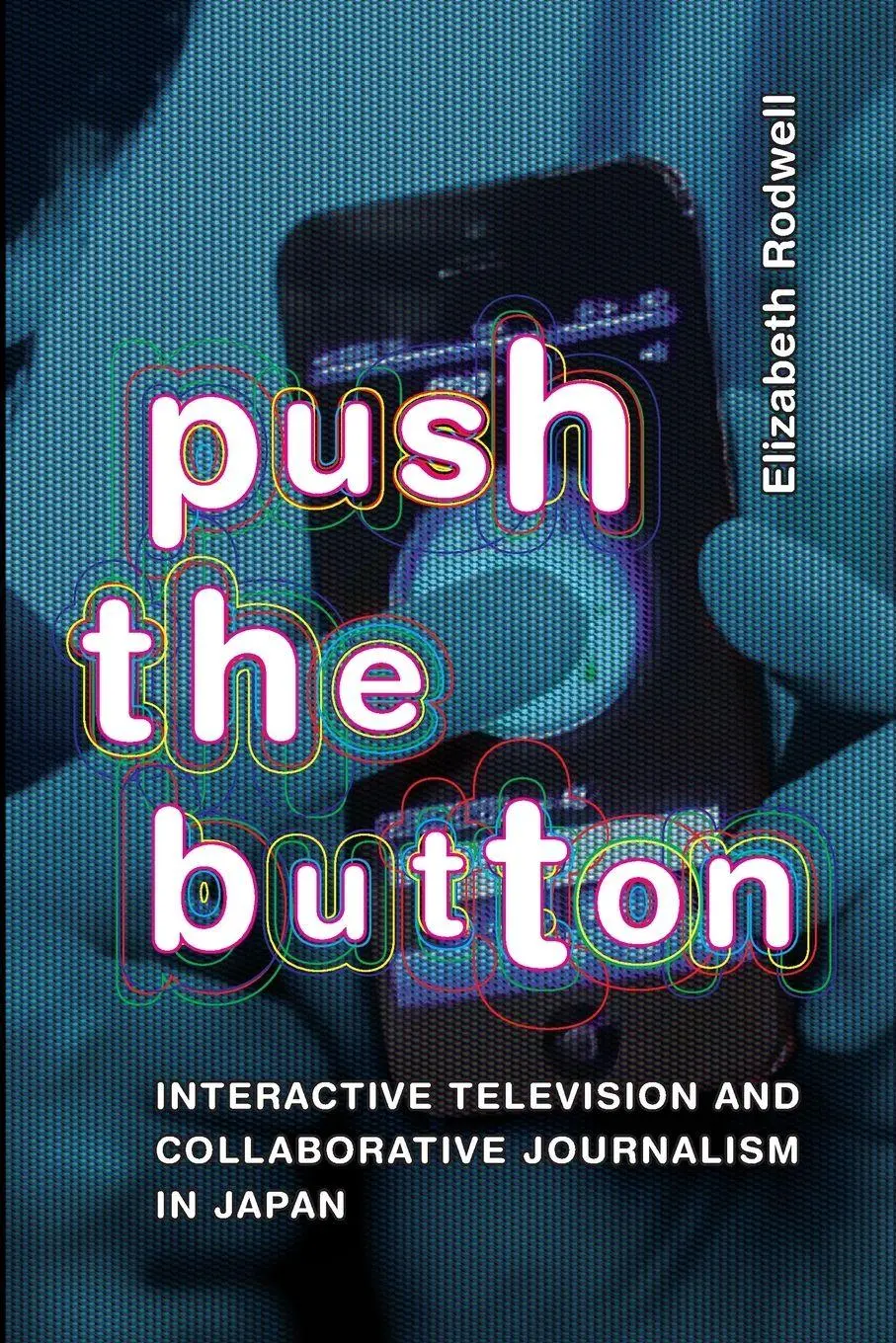 Cover: 9781478025764 | Push the Button | Elizabeth Rodwell | Taschenbuch | Englisch | 2024