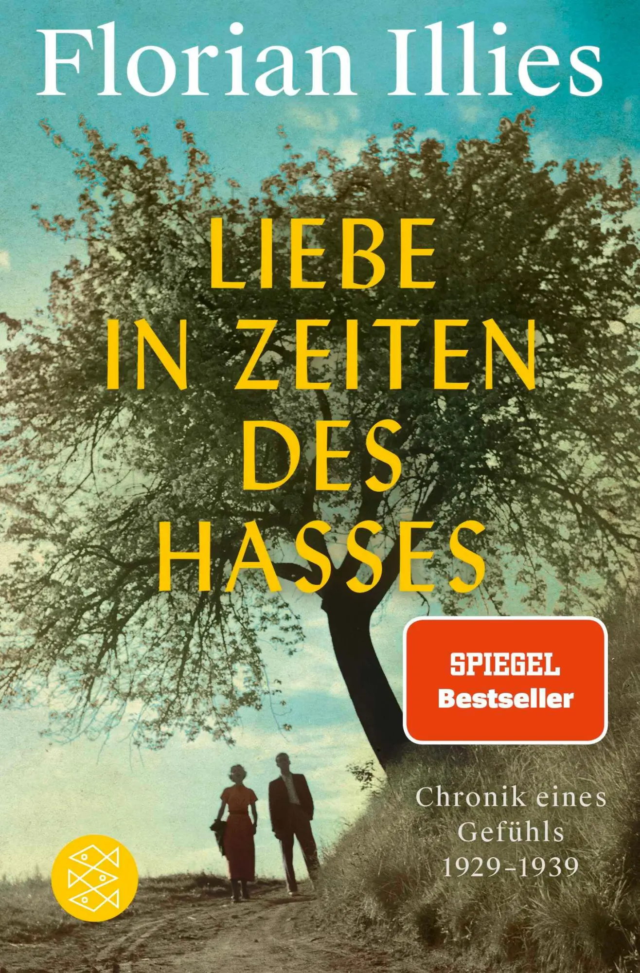 Cover: 9783596705764 | Liebe in Zeiten des Hasses | Chronik eines Gefühls 1929-1939 | Illies Cover: 9783596705764 | Liebe in Zeiten des Hasses | Chronik eines Gefühls 1929-1939 | Illies