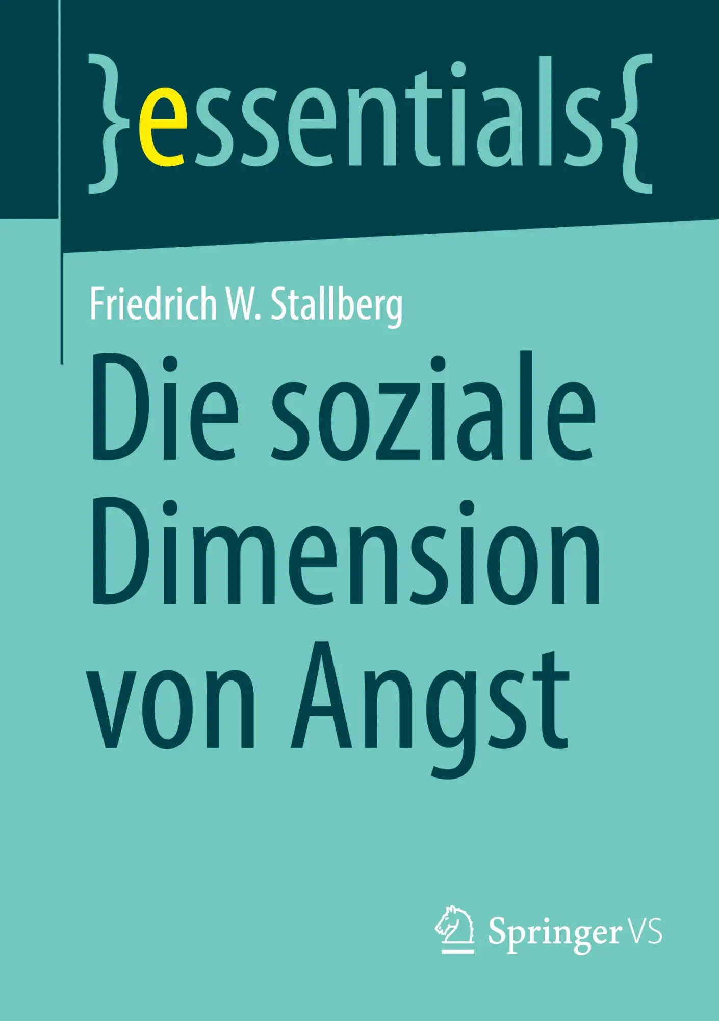 Cover: 9783658485764 | Die soziale Dimension von Angst | Friedrich W. Stallberg | Taschenbuch