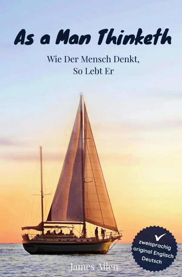 Cover: 9783758475764 | As a Man Thinketh - Wie der Mensch denkt, so lebt er | James Allen