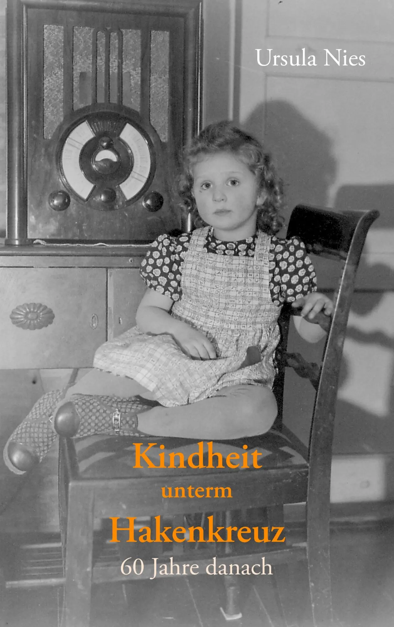 Cover: 9783833475764 | Kindheit unterm Hakenkreuz | 60 Jahre danach | Ursula Nies | Buch
