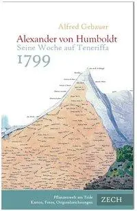 Cover: 9788493485764 | Alexander von Humboldt. Seine Woche auf Teneriffa 1799 | Gebauer