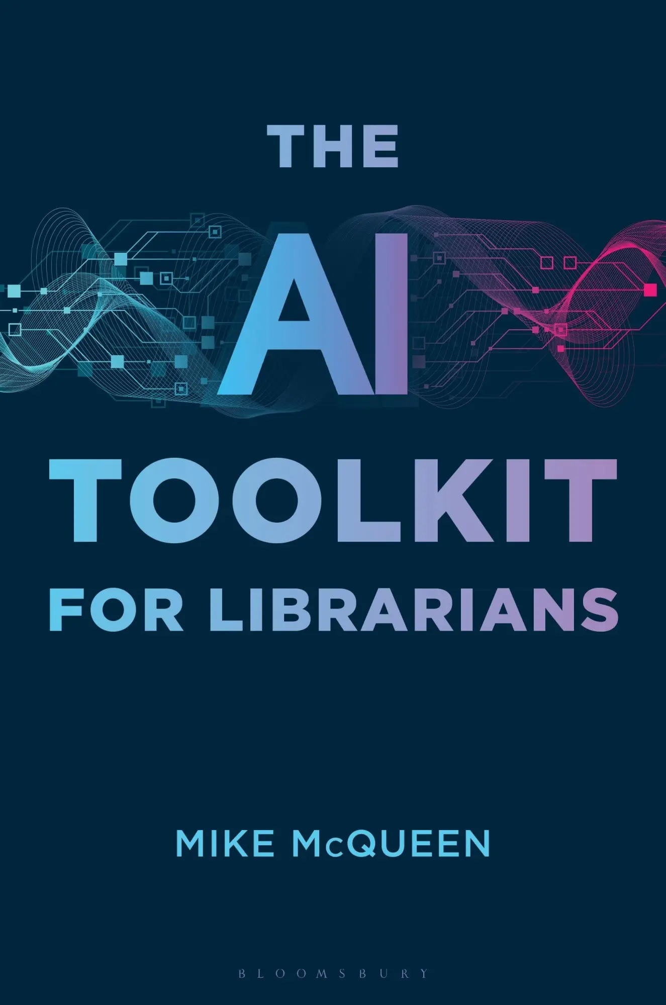 Cover: 9798216195764 | The AI Toolkit for Librarians | Mike McQueen | Buch | Englisch | 2026
