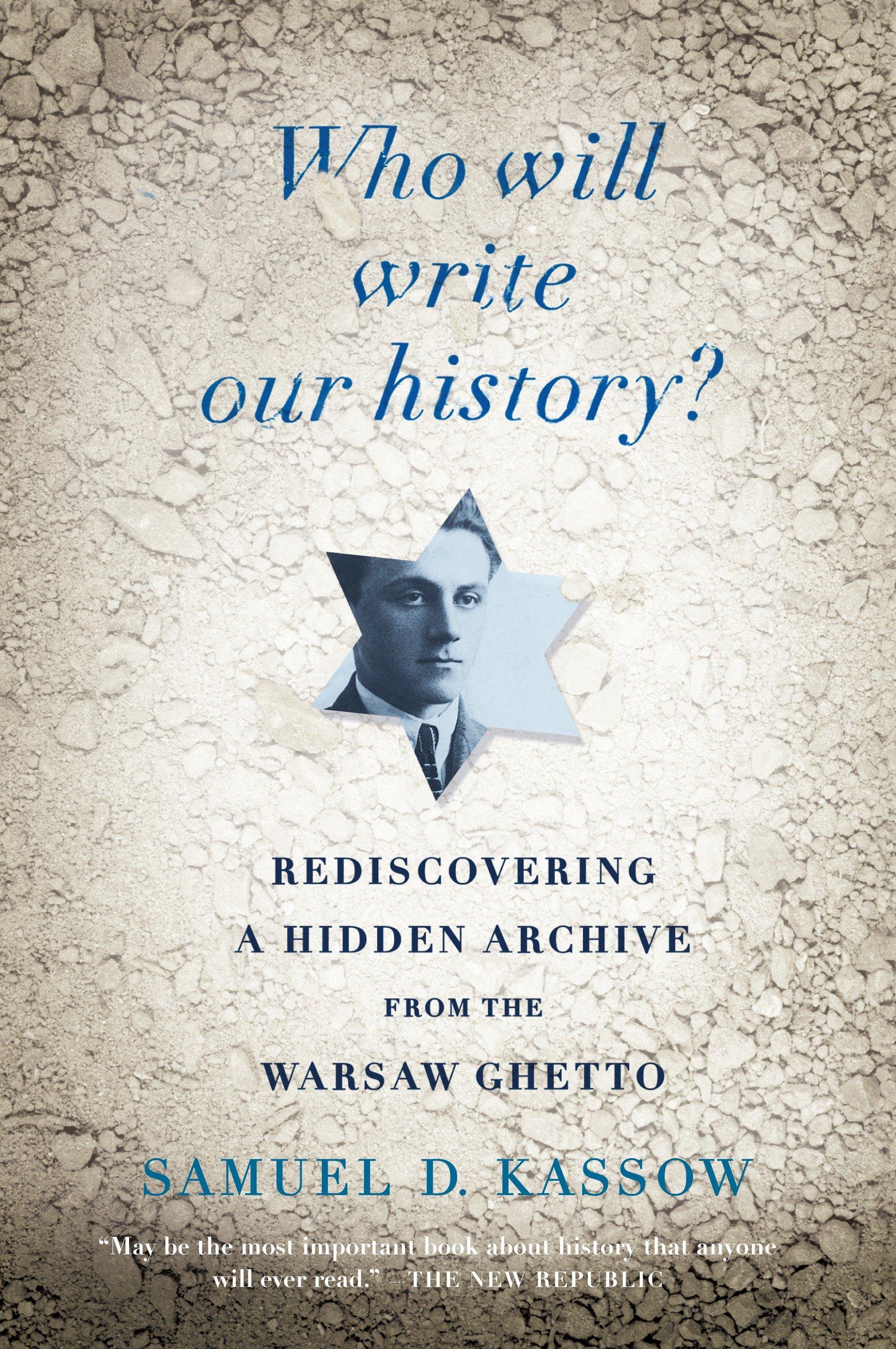 Who Will Write Our History?: Rediscovering a Hidden Archive from the Warsaw Ghetto | Samuel D. Kassow | Taschenbuch | Englisch | 2009 | VINTAGE | EAN 9780307455864 - Kassow, Samuel D.