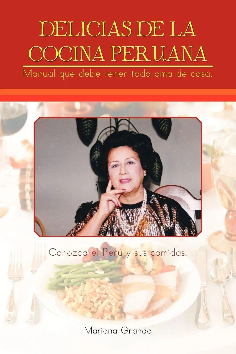 Cover: 9781463305864 | Delicias de La Cocina Peruana | Mariana Granda | Taschenbuch | 2011