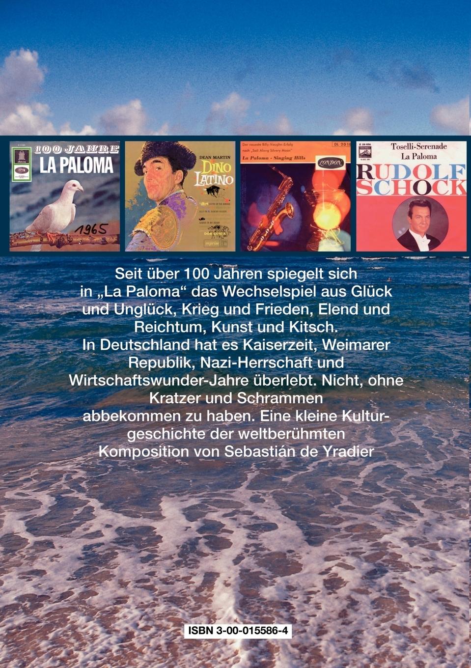 Rückseite: 9783000155864 | La Paloma | Das Jahrhundert-Lied | Rüdiger Bloemeke | Taschenbuch