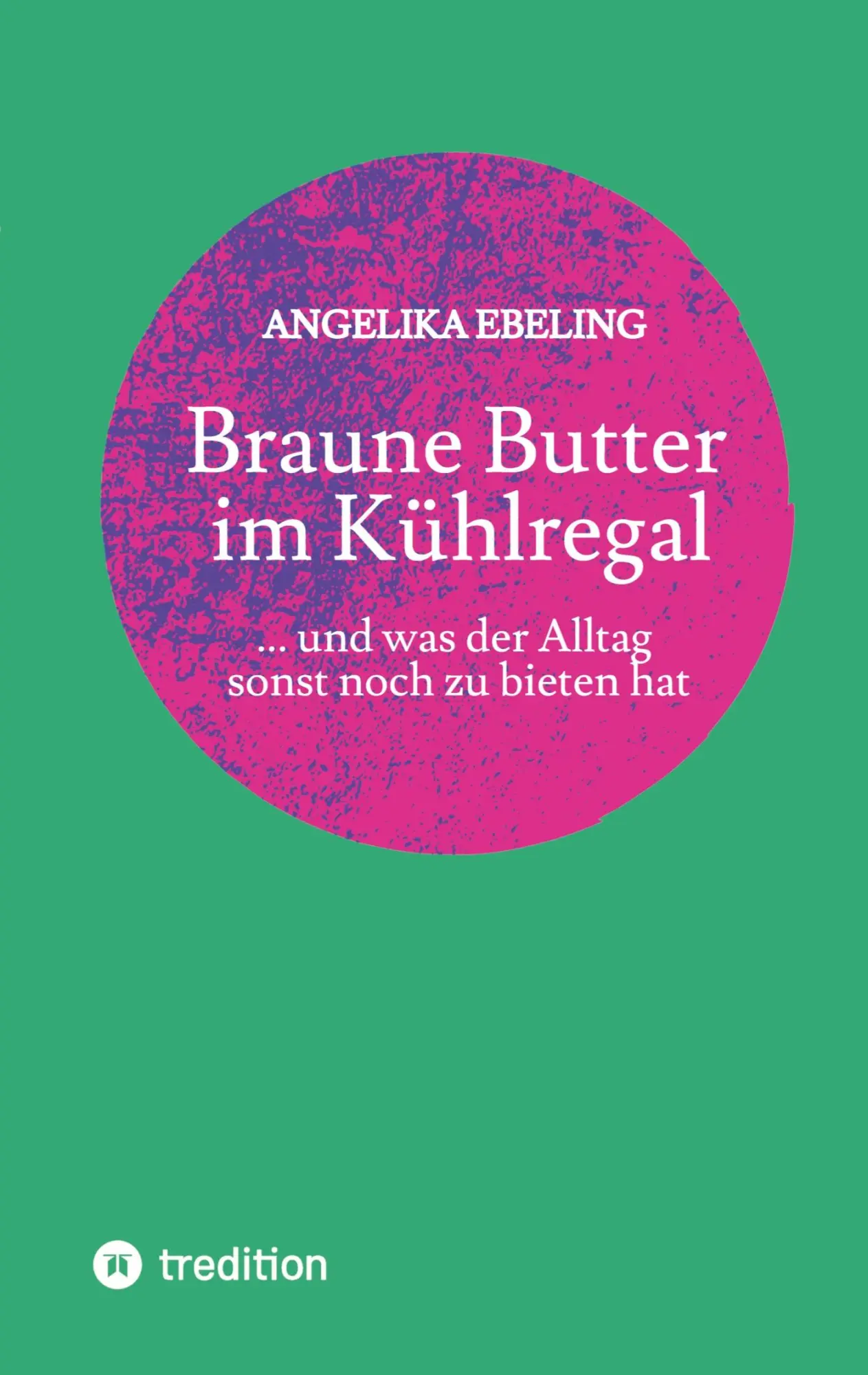 Cover: 9783384695864 | Braune Butter im Kühlregal | Angelika Ebeling | Taschenbuch | 64 S.
