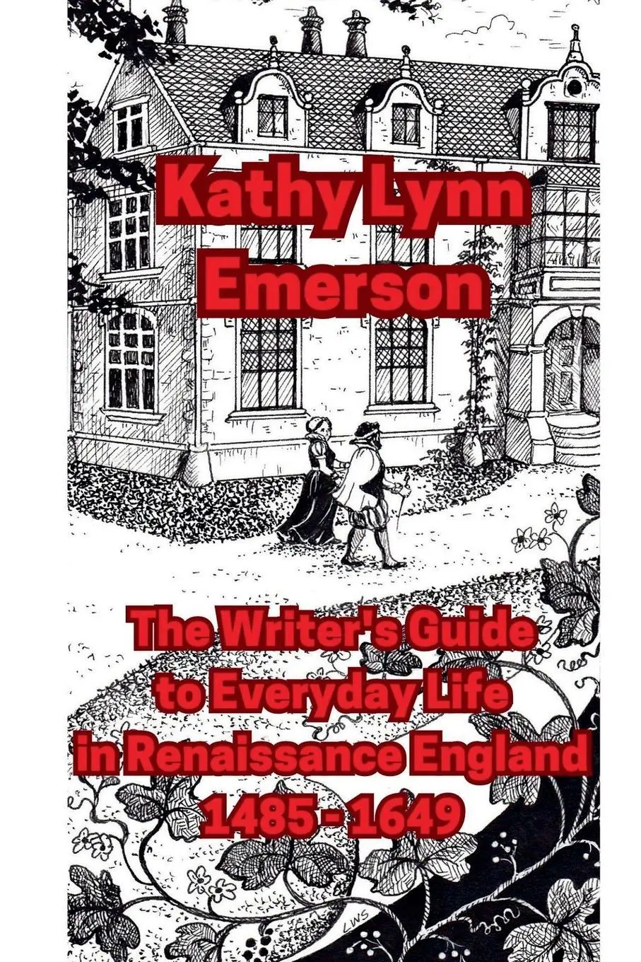 Cover: 9798223185864 | The Writer's Guide to Everyday Life in Renaissance England | Emerson