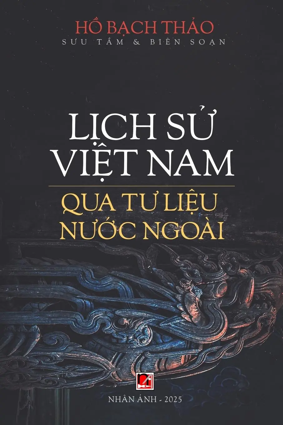 Cover: 9798349465864 | L¿ch S¿ Vi¿t Nam Qua T¿ Li¿u N¿¿c Ngoài (softcover) | Bach Thao Ho