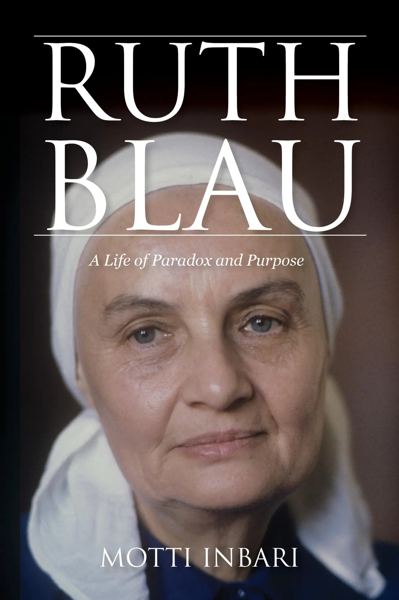 Cover: 9780253065964 | Ruth Blau – A Life of Paradox and Purpose | Motti Inbari | Taschenbuch