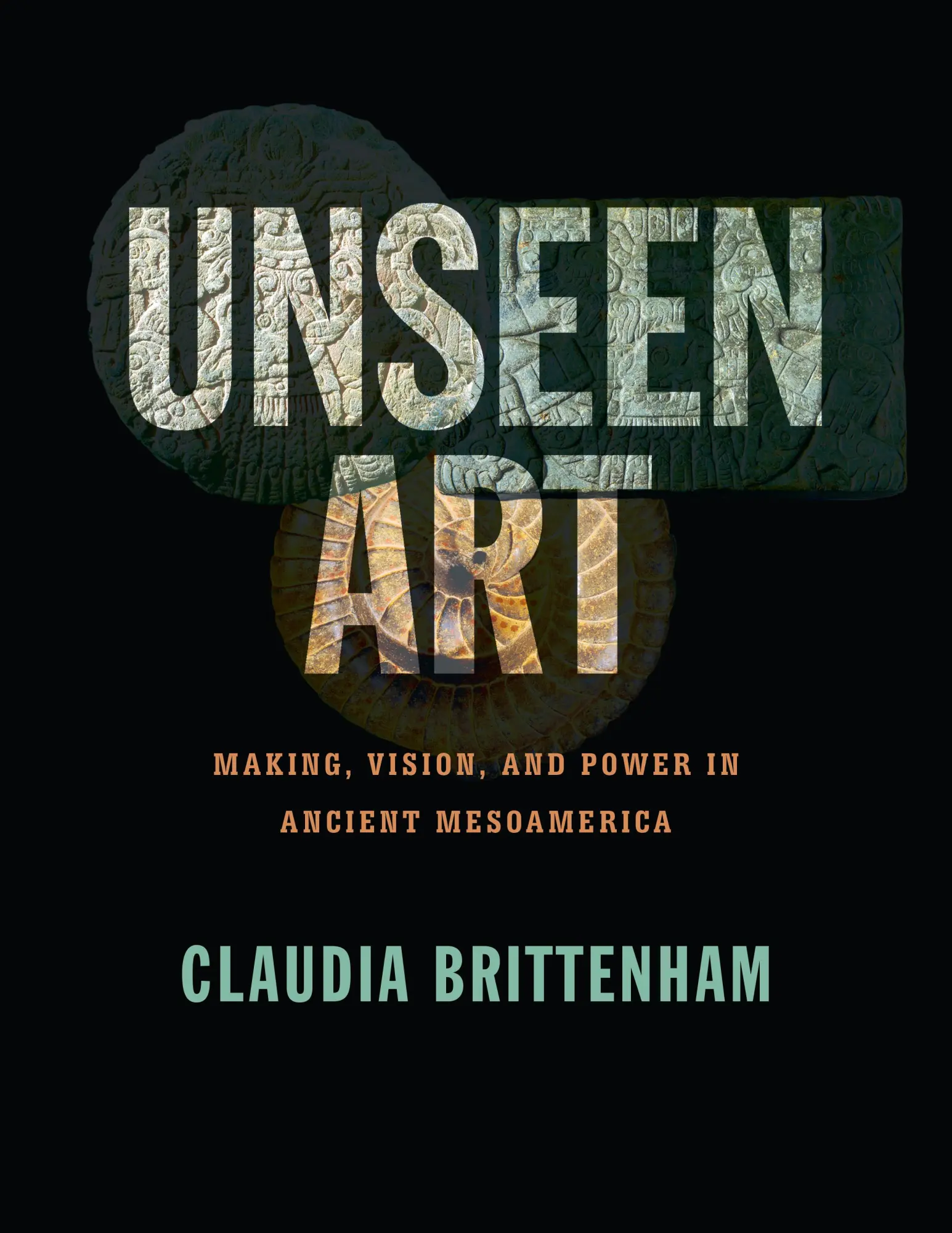 Cover: 9781477325964 | Unseen Art – Making, Vision, and Power in Ancient Mesoamerica | Buch
