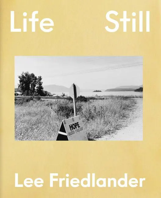 Cover: 9781597115964 | Lee Friedlander | Life Still | Buch | Englisch | 2026 | Aperture-IPS