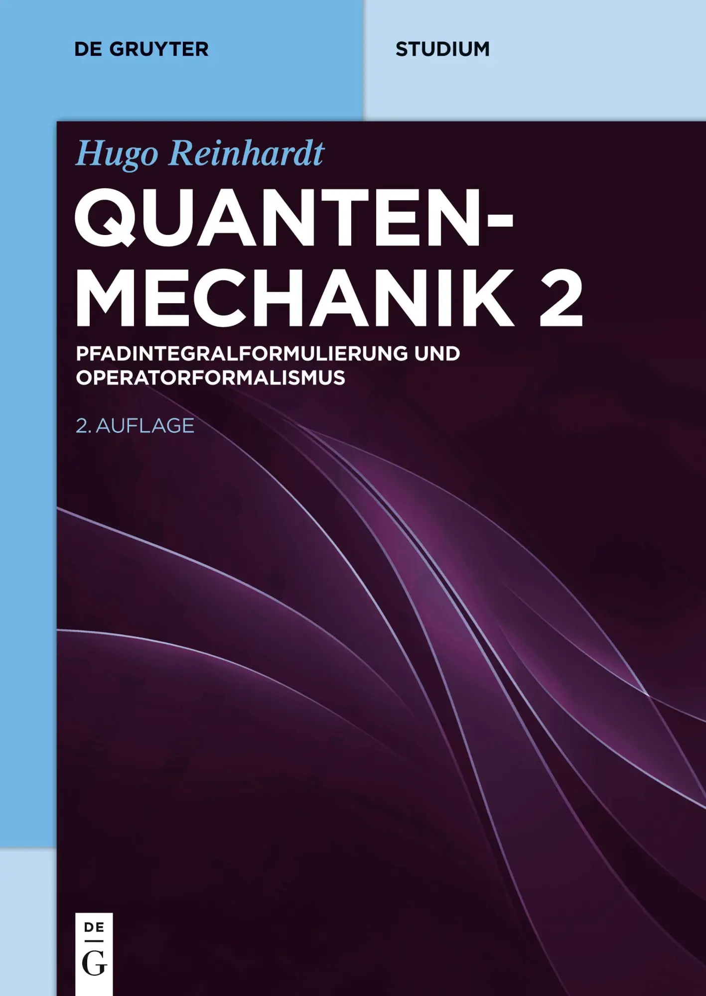 Cover: 9783110585964 | Pfadintegralformulierung und Operatorformalismus | Hugo Reinhardt