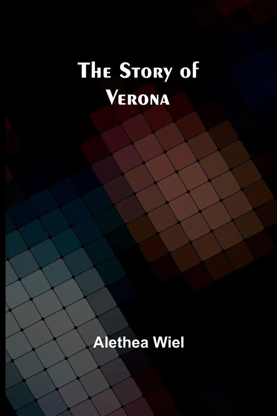 Cover: 9789362995964 | The Story of Verona | Alethea Wiel | Taschenbuch | Englisch | 2024