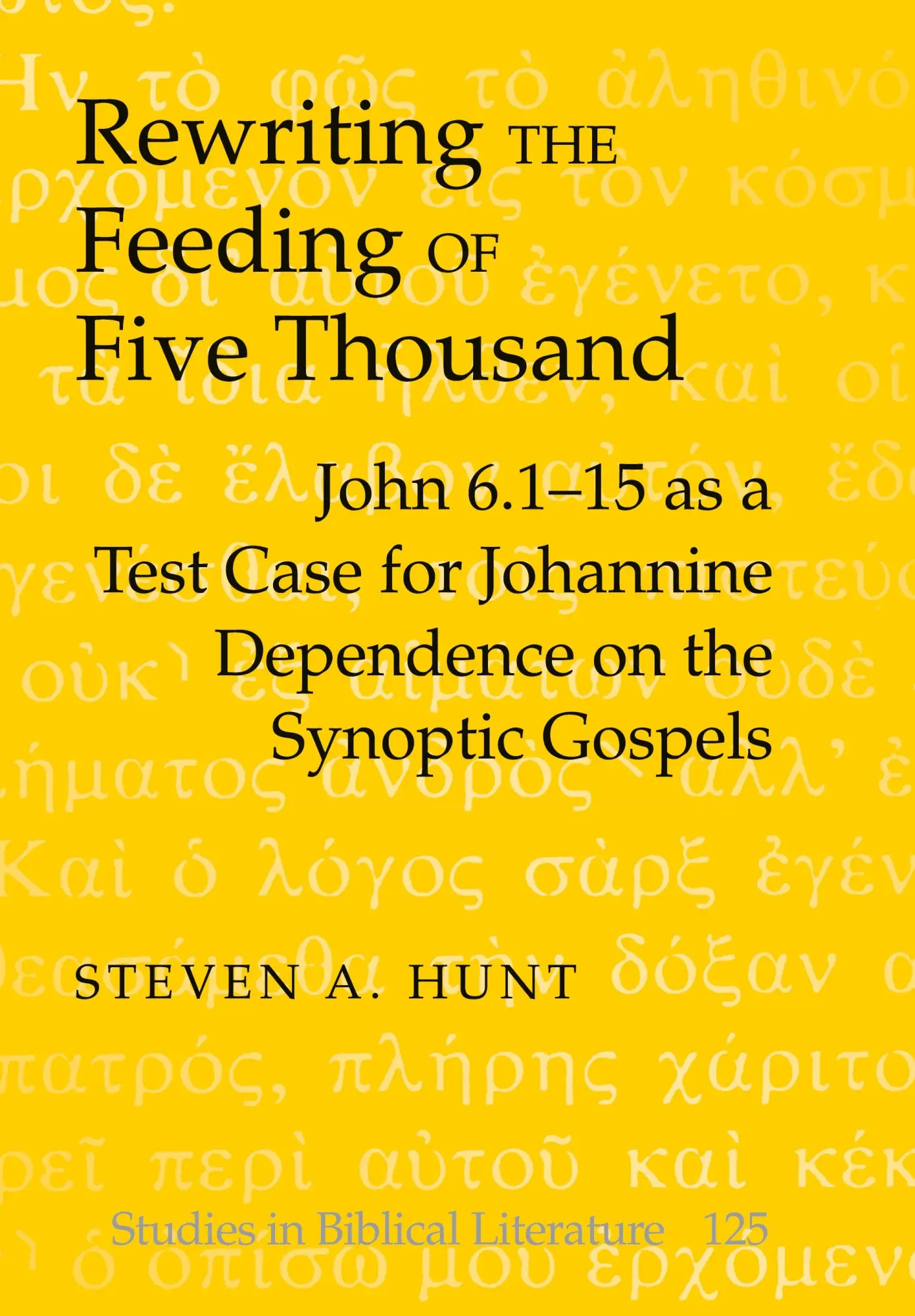 Cover: 9781433106064 | Rewriting the Feeding of Five Thousand | Steven A. Hunt | Buch | 2011