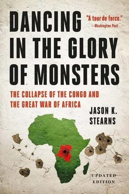 Cover: 9781541706064 | Dancing in the Glory of Monsters | Jason K. Stearns | Taschenbuch