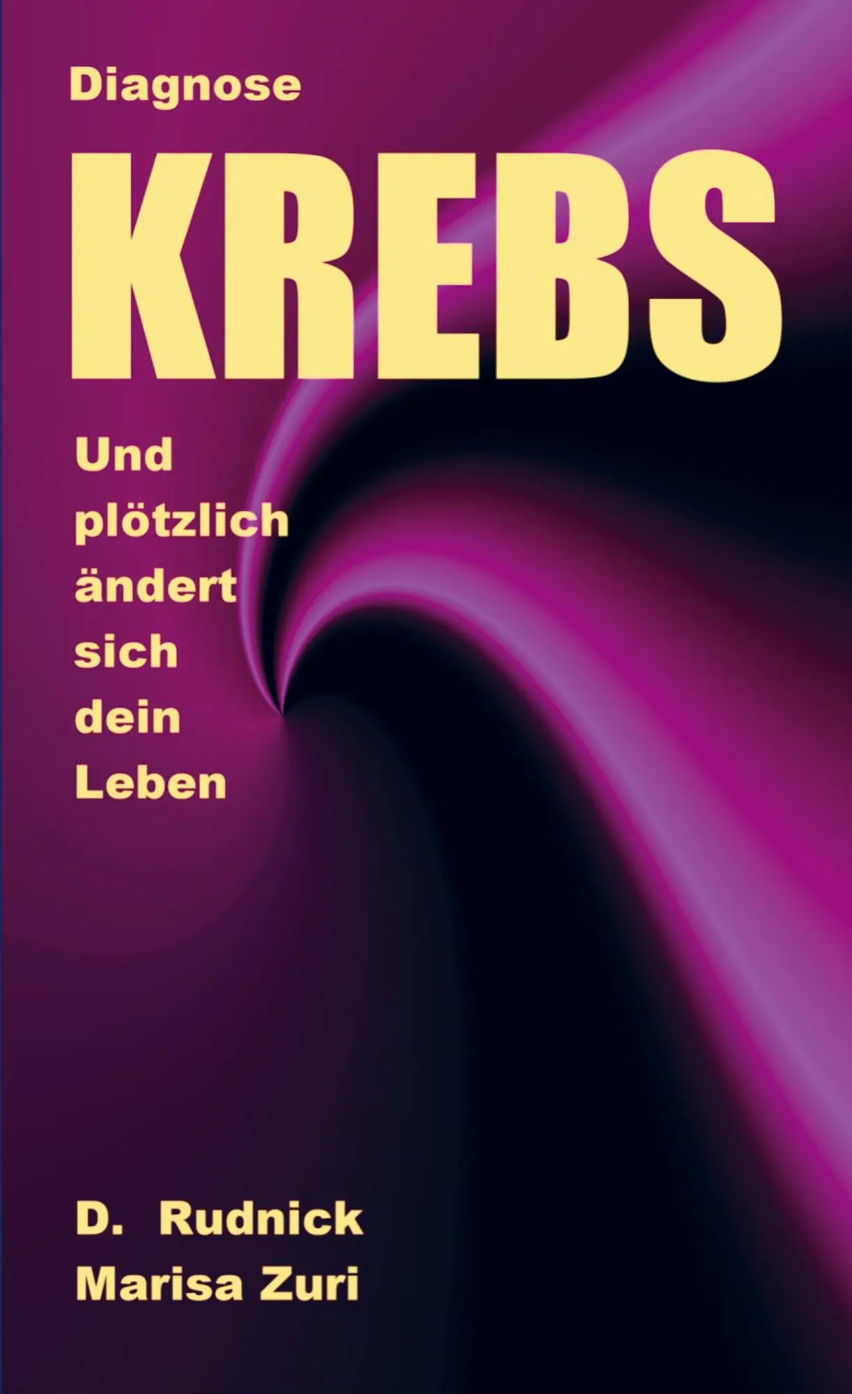 Cover: 9789403776064 | Diagnose Krebs | Und plötzlich ändert sich dein Leben | Detlef Rudnick