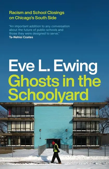 Cover: 9780226526164 | Ghosts in the Schoolyard | Eve L Ewing | Taschenbuch | Englisch | 2020
