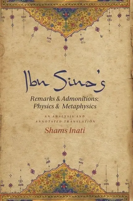 Cover: 9780231166164 | Ibn Sina's Remarks and Admonitions: Physics and Metaphysics | Inati