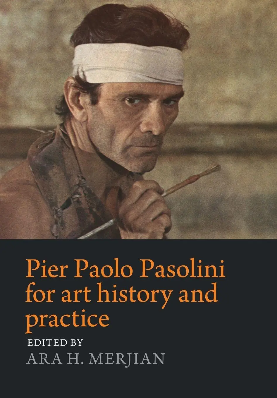Cover: 9781526186164 | Pier Paolo Pasolini for art history and practice | Ara Merjian | Buch