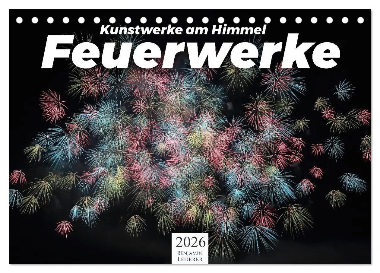 Cover: 9783457686164 | Feuerwerke - Kunstwerke am Himmel (Tischkalender 2026 DIN A5 quer),...