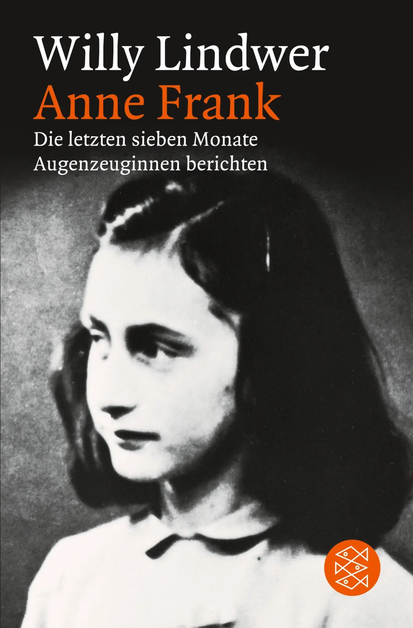 Cover: 9783596116164 | Anne Frank | Die letzten sieben Monate. Augenzeuginnen berichten