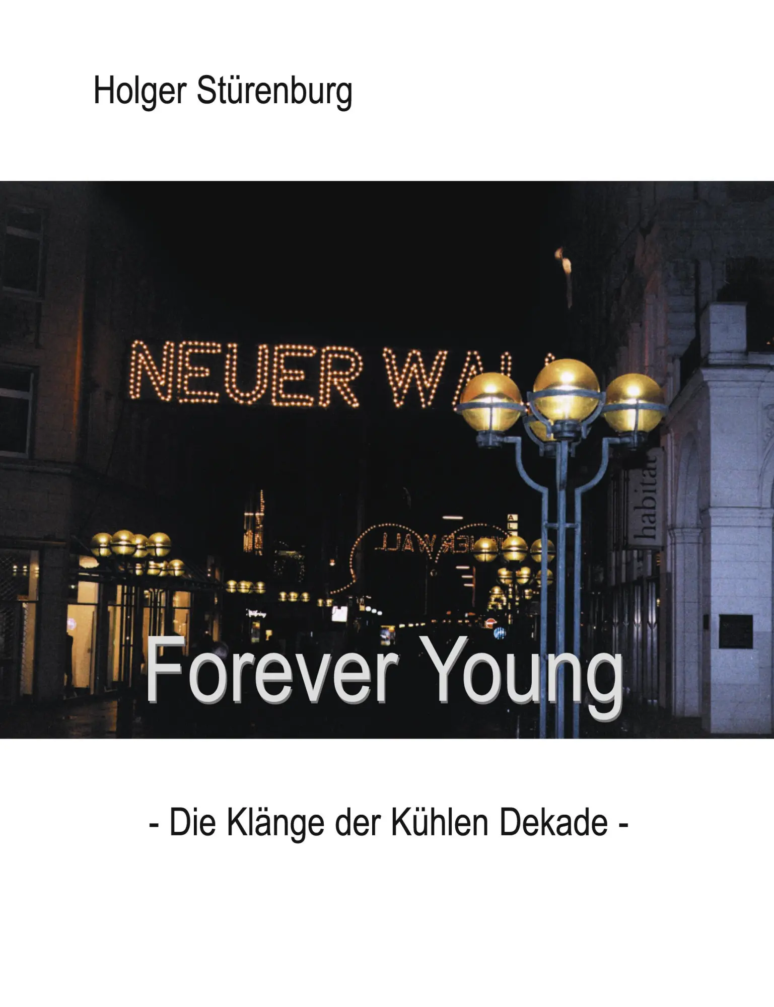Cover: 9783831116164 | Forever Young | Holger Stürenburg | Taschenbuch | 344 S. | Deutsch