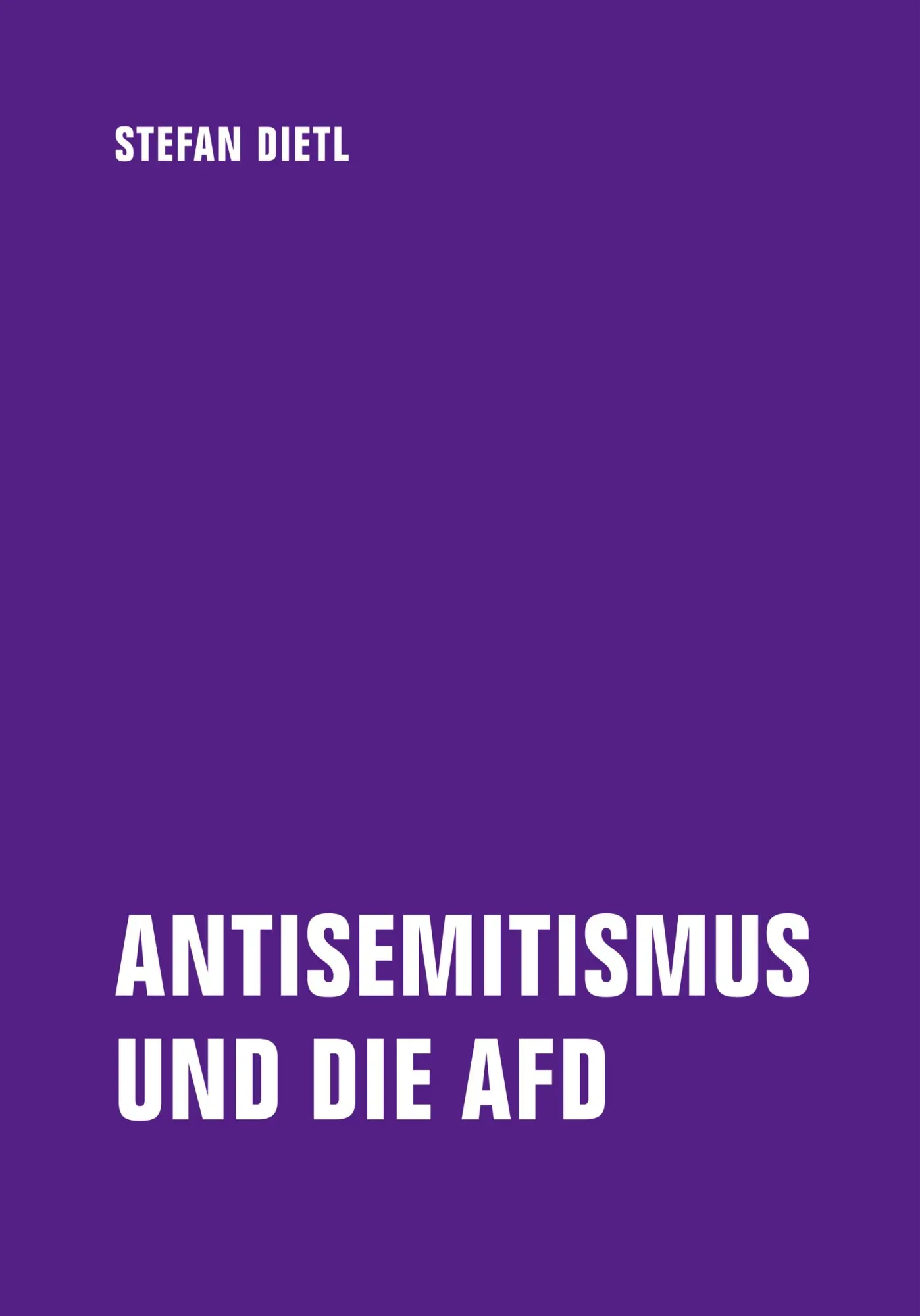 Cover: 9783957326164 | Antisemitismus und die AfD | Stefan Dietl | Taschenbuch | 170 S.