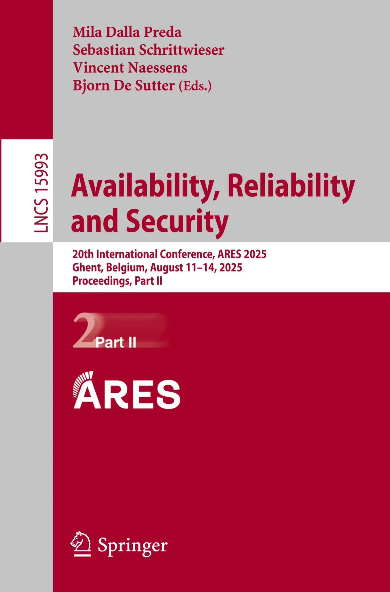 Availability, Reliability and Security: 20th International Conference, ARES 2025, Ghent, Belgium, August 11–14, 2025, Proceedings, Part II (Lecture Notes in Computer Science, 15993, Band 15993)