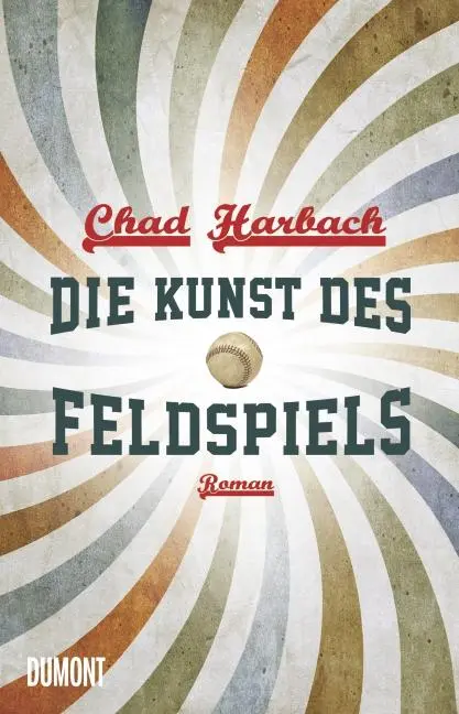 Cover: 9783832196264 | Die Kunst des Feldspiels | Chad Harbach | Buch | 607 S. | Deutsch