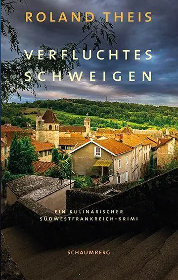 Cover: 9783910306264 | Verfluchtes Schweigen | Ein kulinarischer Südwestfrankreich-Krimi