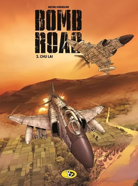 Cover: 9783944446264 | Bombroad 2 - Chu Lai | Michel Koeniguer | Buch | 48 S. | Deutsch