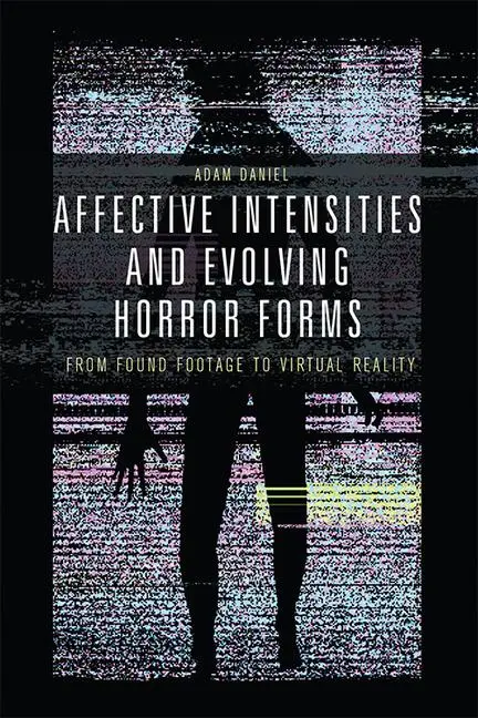Cover: 9781474456364 | Affective Intensities and Evolving Horror Forms | Adam Daniel | Buch