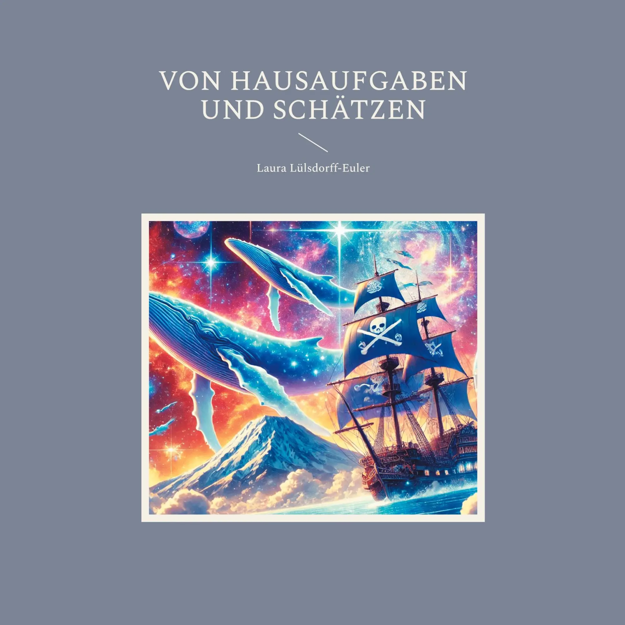 Cover: 9783819246364 | Von Hausaufgaben und Schätzen | Laura Lülsdorff-Euler | Taschenbuch