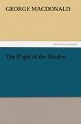The Flight of the Shadow  George Macdonald  Taschenbuch  Paperback  Englisch  2011  TREDITION CLASSICS  EAN 9783842466364 - Macdonald, George