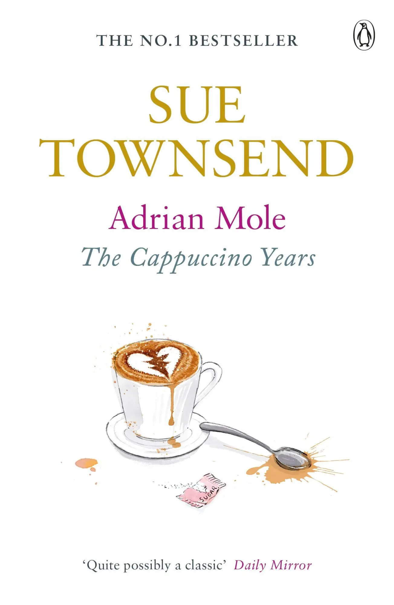Cover: 9780141046464 | Adrian Mole: The Cappuccino Years | Sue Townsend | Taschenbuch | 2012 Cover: 9780141046464 | Adrian Mole: The Cappuccino Years | Sue Townsend | Taschenbuch | 2012