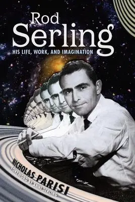 Cover: 9781496846464 | Rod Serling | His Life, Work, and Imagination | Nicholas Parisi | Buch