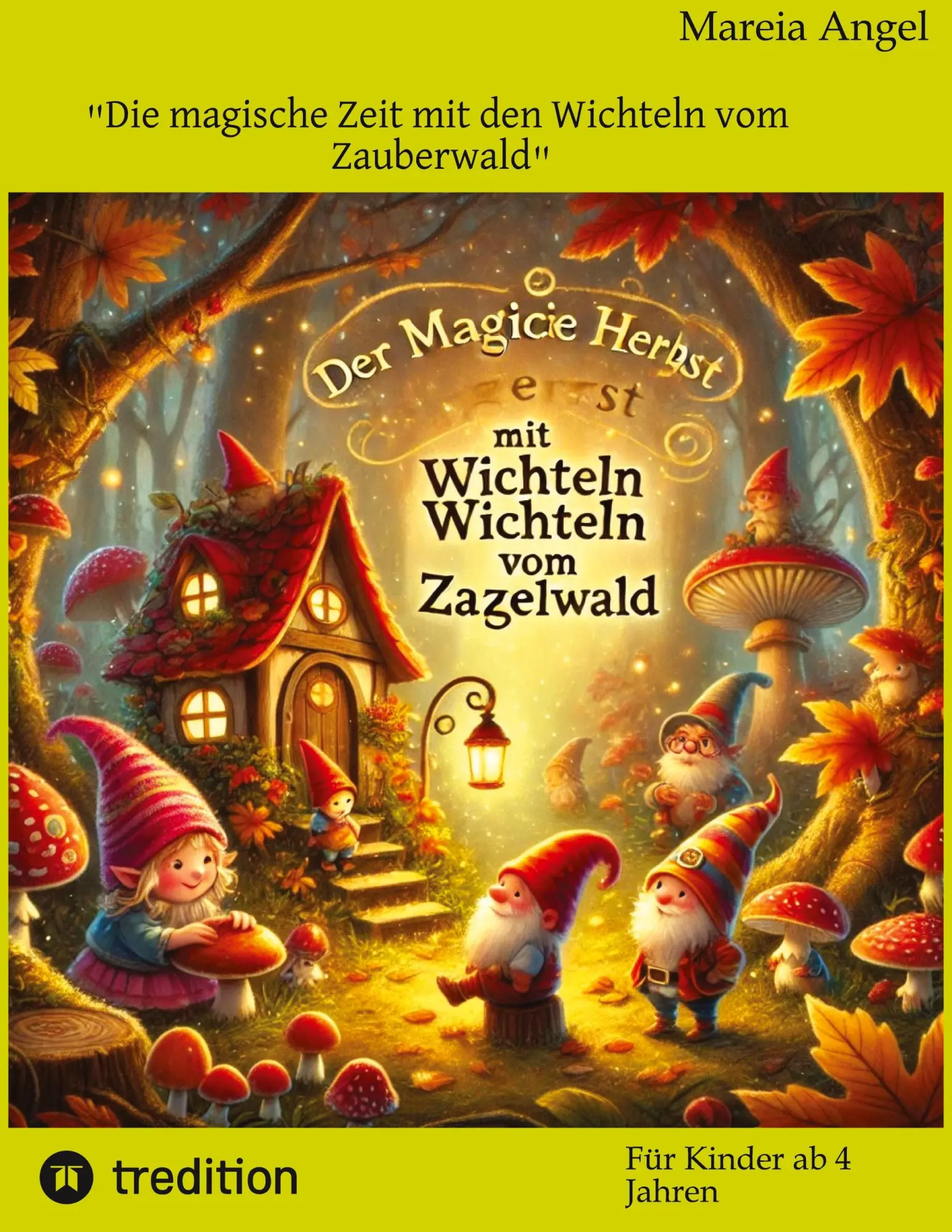 Cover: 9783384466464 | "Die magische Zeit mit den Wichteln vom Zauberwald" | Mareia Angel