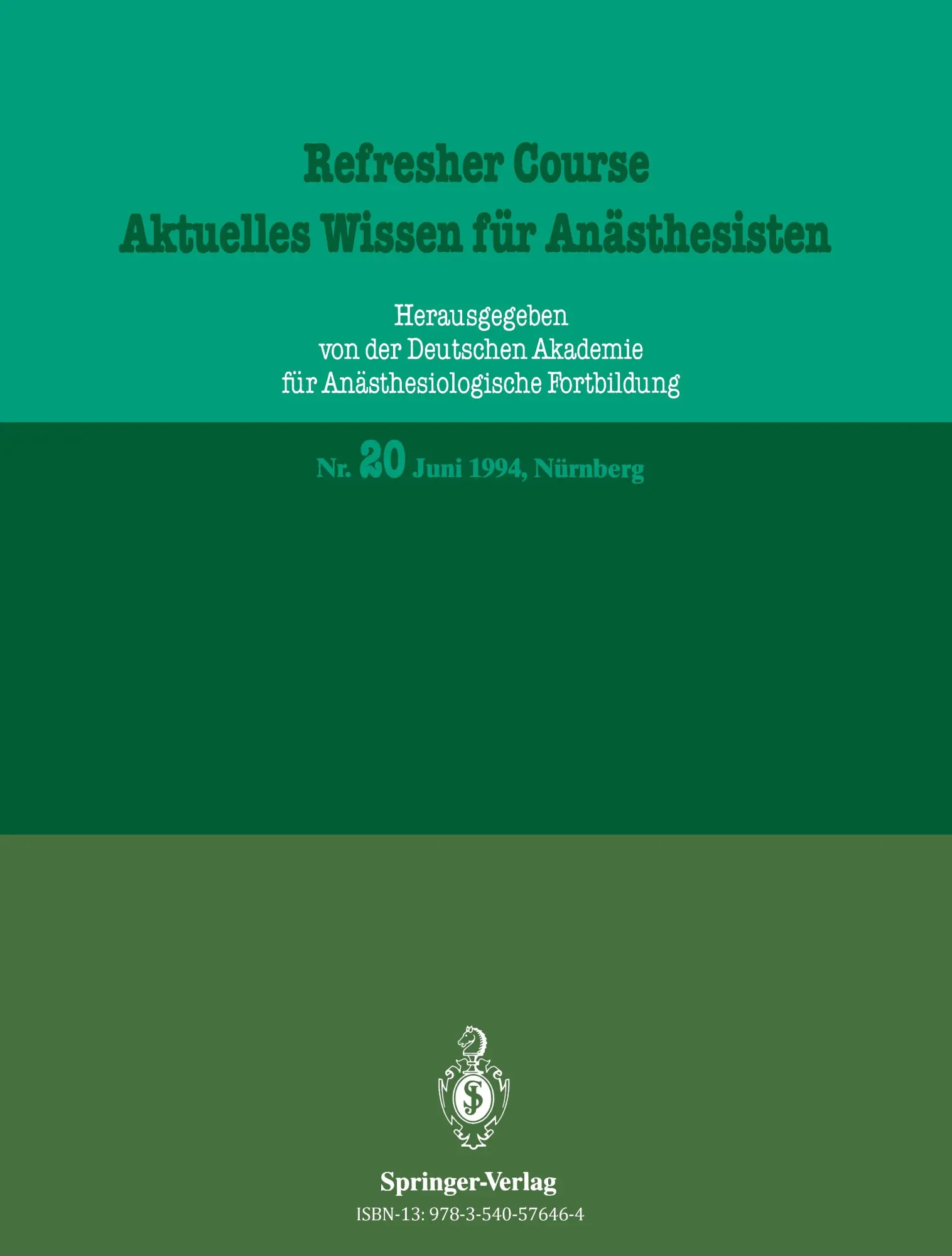 Juni 1994, Nürnberg (Refresher Course - Aktuelles Wissen für Anästhesisten) (German Edition)