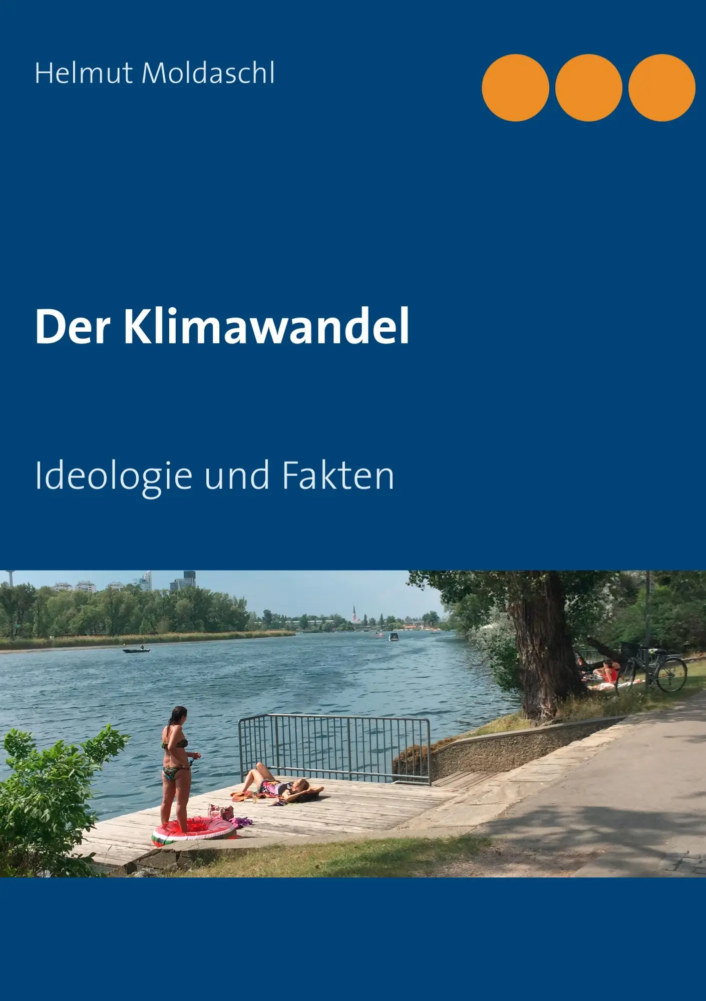 Cover: 9783746046464 | Der Klimawandel | Ideologie und Fakten | Helmut Moldaschl | Buch