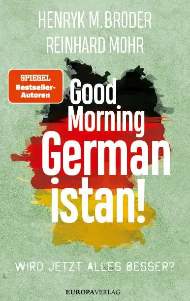 Cover: 9783958906464 | Good Morning Germanistan! | Wird jetzt alles besser? | Broder (u. a.)