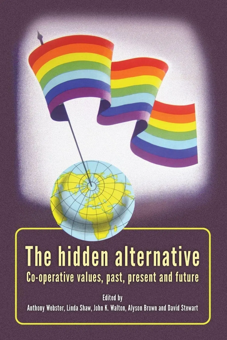 Cover: 9780719086564 | The hidden alternative | Co-operative values, past, present and future