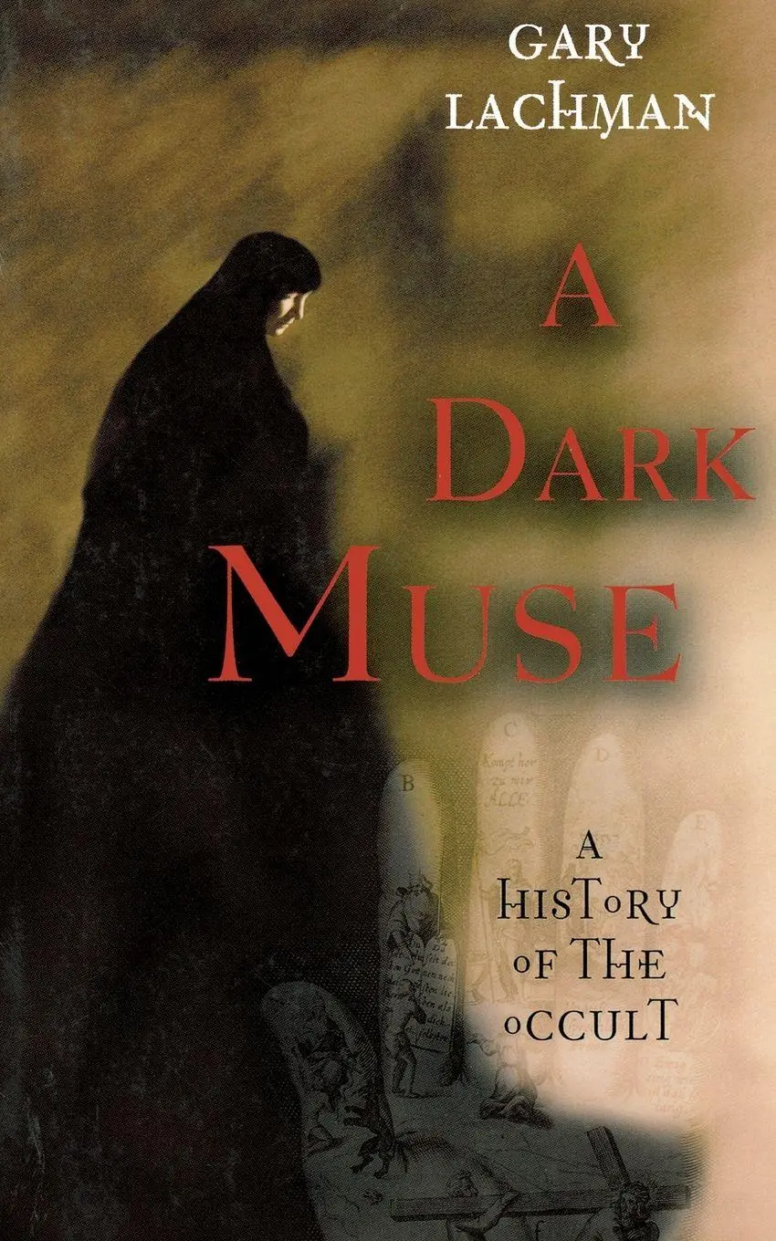 Cover: 9781560256564 | A Dark Muse | A History of the Occult | Gary Lachman | Taschenbuch
