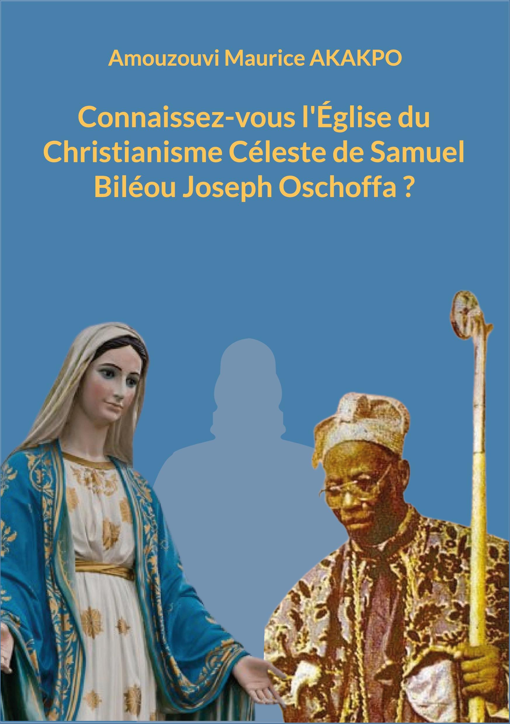 Cover: 9782322556564 | Connaissez-vous l'Église du Christianisme Céleste de Samuel Biléou...