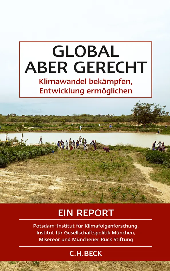 Cover: 9783406606564 | Global aber gerecht | Ottmar Edenhofer (u. a.) | Taschenbuch | 240 S.