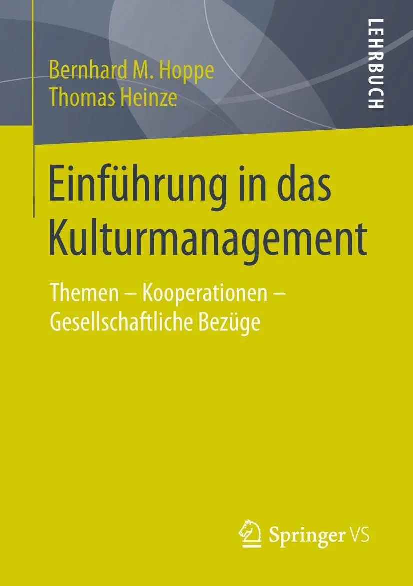 Cover: 9783658096564 | Einführung in das Kulturmanagement | Thomas Heinze (u. a.) | Buch | xi