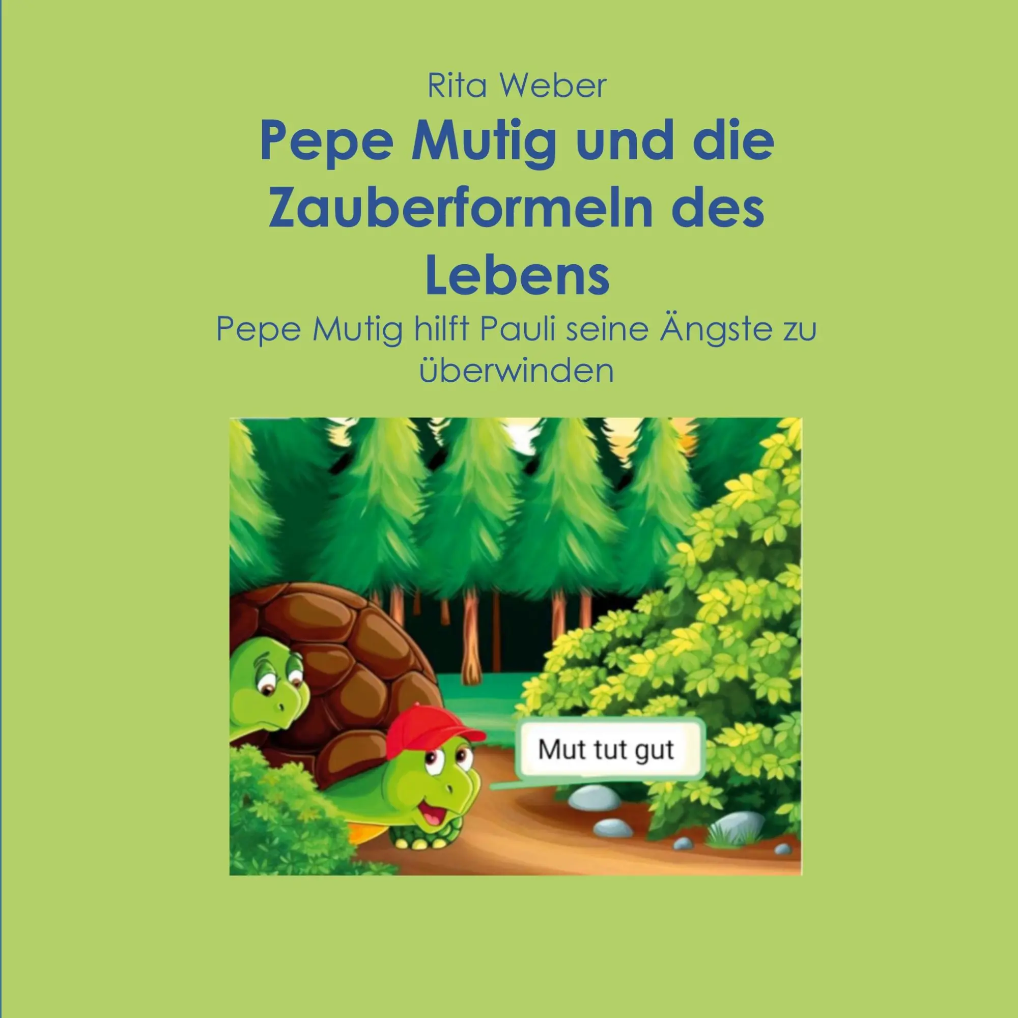 Cover: 9783819226564 | Pepe Mutig und die Zauberformeln des Lebens | Rita Weber | Taschenbuch