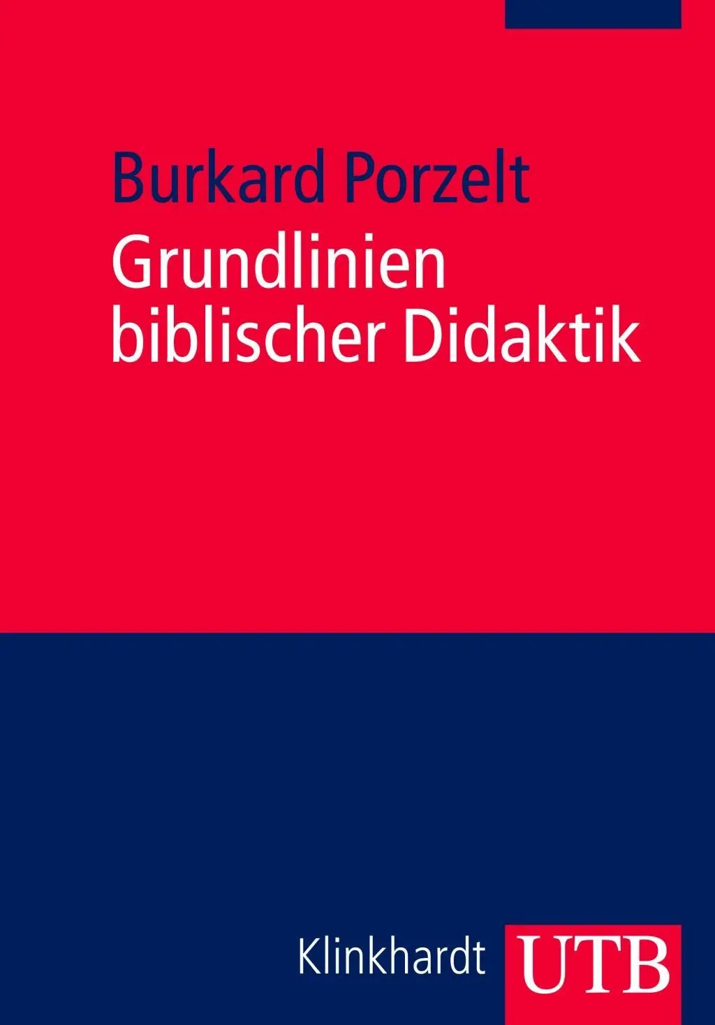 Grundlinien biblischer Didaktik - Burkard Porzelt Taschenbuch