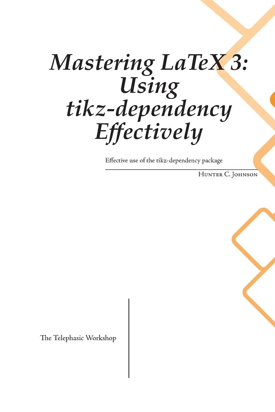 Cover: 9781778906664 | Mastering LaTeX 3 | Using tikz-dependency Effectively | Johnson | Buch